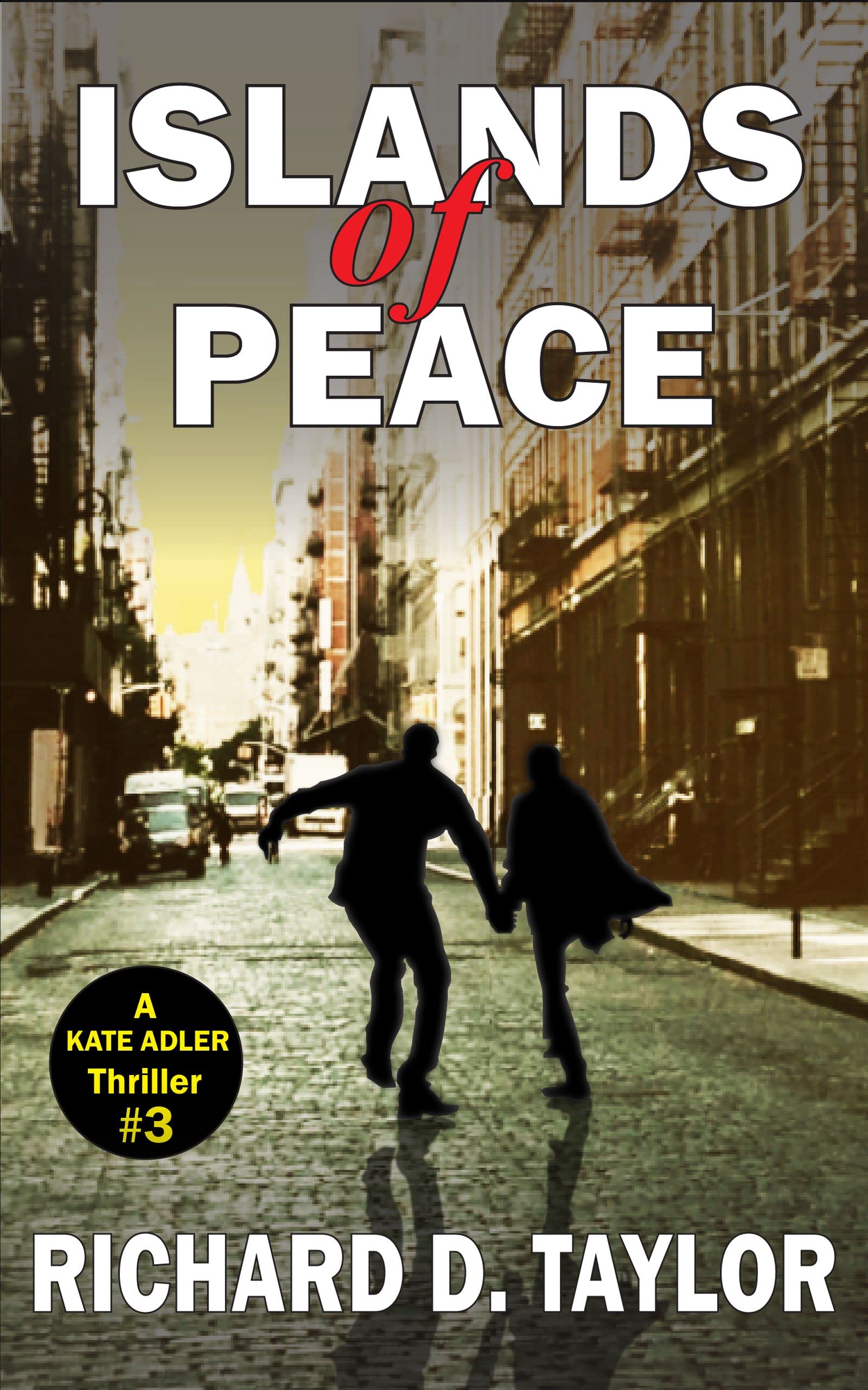ISLANDS OF PEACE: Kate Adler and a secret organization strives to prevent a war between Russia and the USA.: A page-turning action adventure constant surprises thriller.