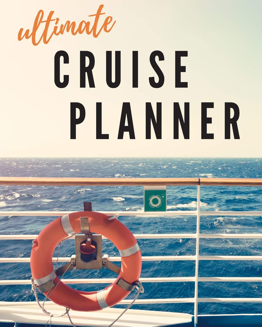 Ultimate Cruise Planner: The Comprehensive Guide to Planning Your Next 