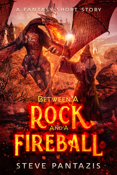 Between a Rock and a Fireball : a fantasy short story