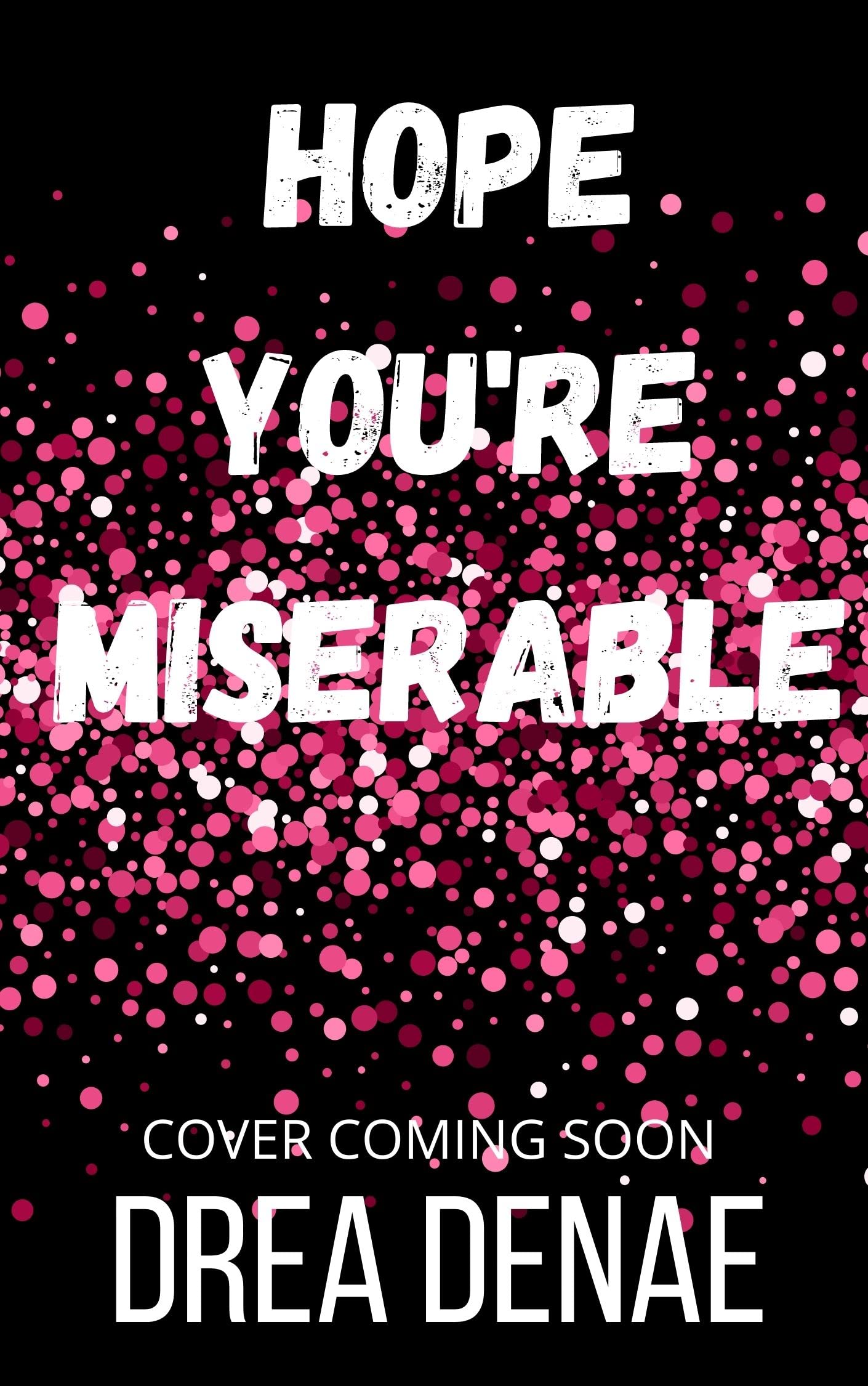 Hope You're Miserable book cover