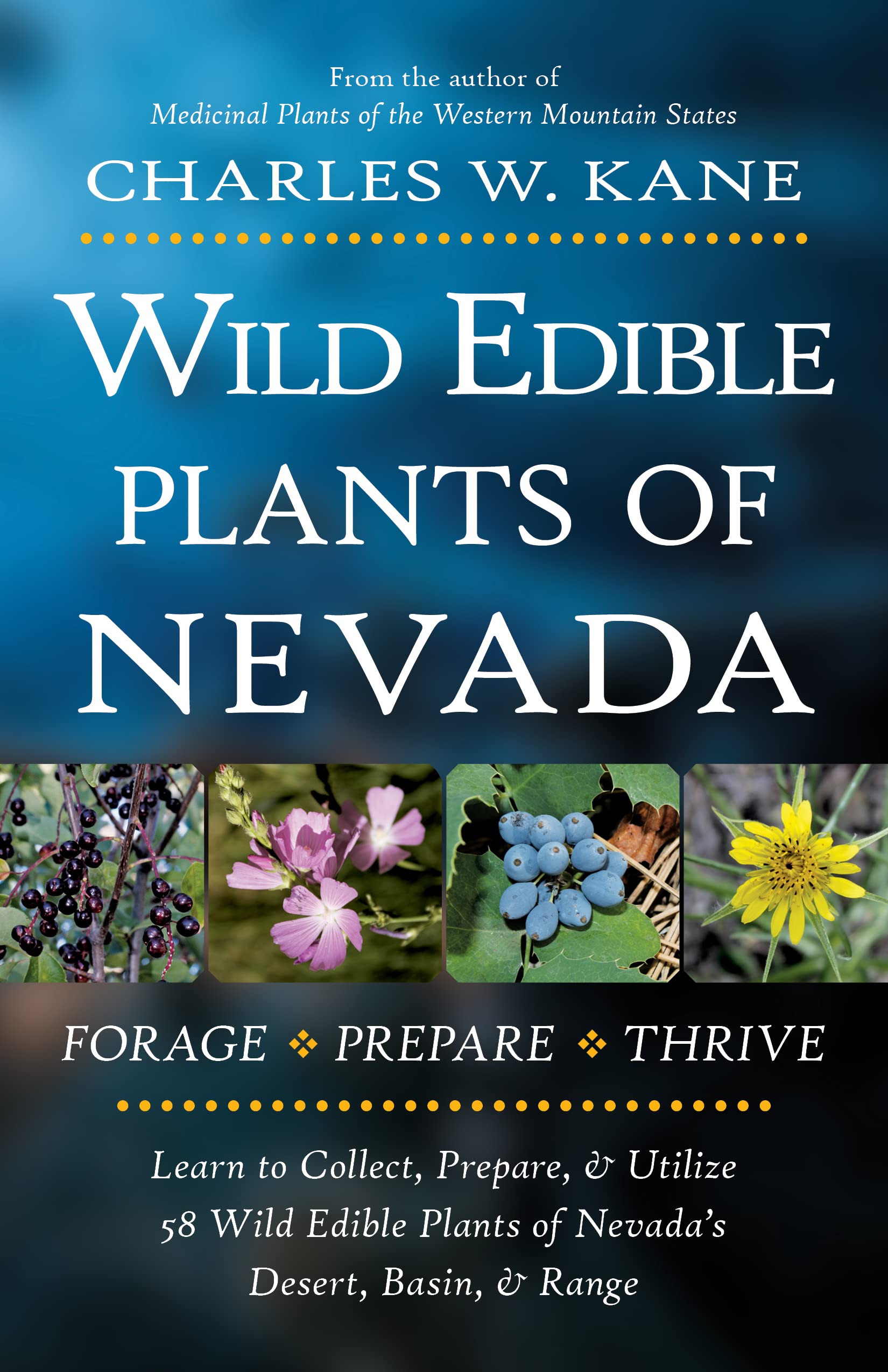 Wild Edible Plants of Nevada by Charles W. Kane Goodreads
