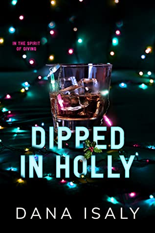 Dipped in Holly (Nick and Holly, #1)