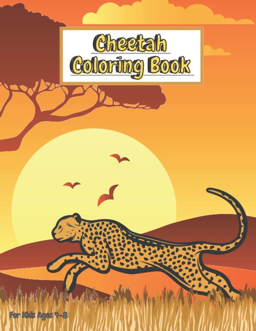 Cheetah Coloring Book: for Kids Ages 4-8, High Quality BIG Coloring Book with 21 Professional ...