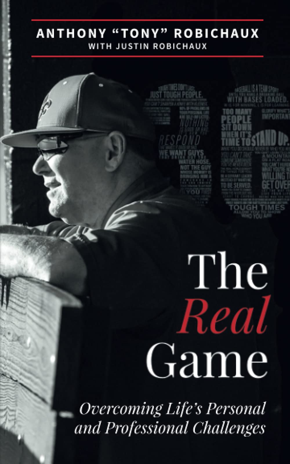 The Real Game Life's Personal and Professional Challenges by Tony Robichaux Goodreads