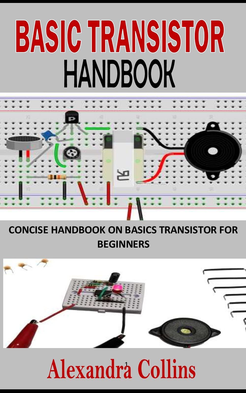 BASIC TRANSISTOR HANDBOOK Concise Handbook On Basics Transistor For
