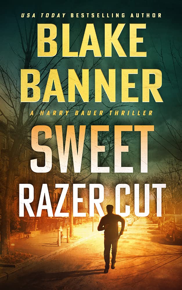 Sweet Razor Cut Sweet Razor Cut (Harry Bauer Thriller #11) by Blake Banner | Goodreads