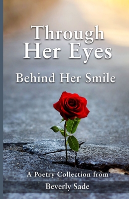 Through Her Eyes Behind Her Smile by Beverly Sade | Goodreads