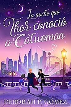 La noche que Thor conoció a Catwoman