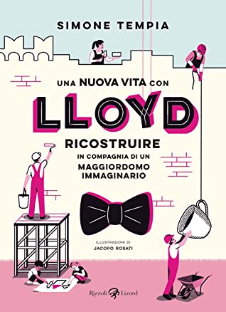 Una nuova vita con Lloyd: Ricostruire in compagnia di un maggiordomo immaginario