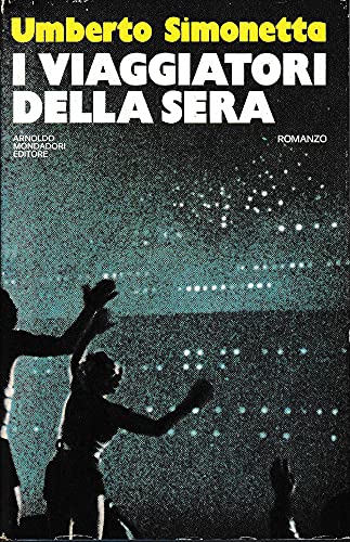 I viaggiatori della sera by Umberto Goodreads
