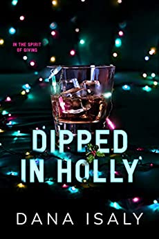 Dipped in Holly (Nick and Holly, #1)