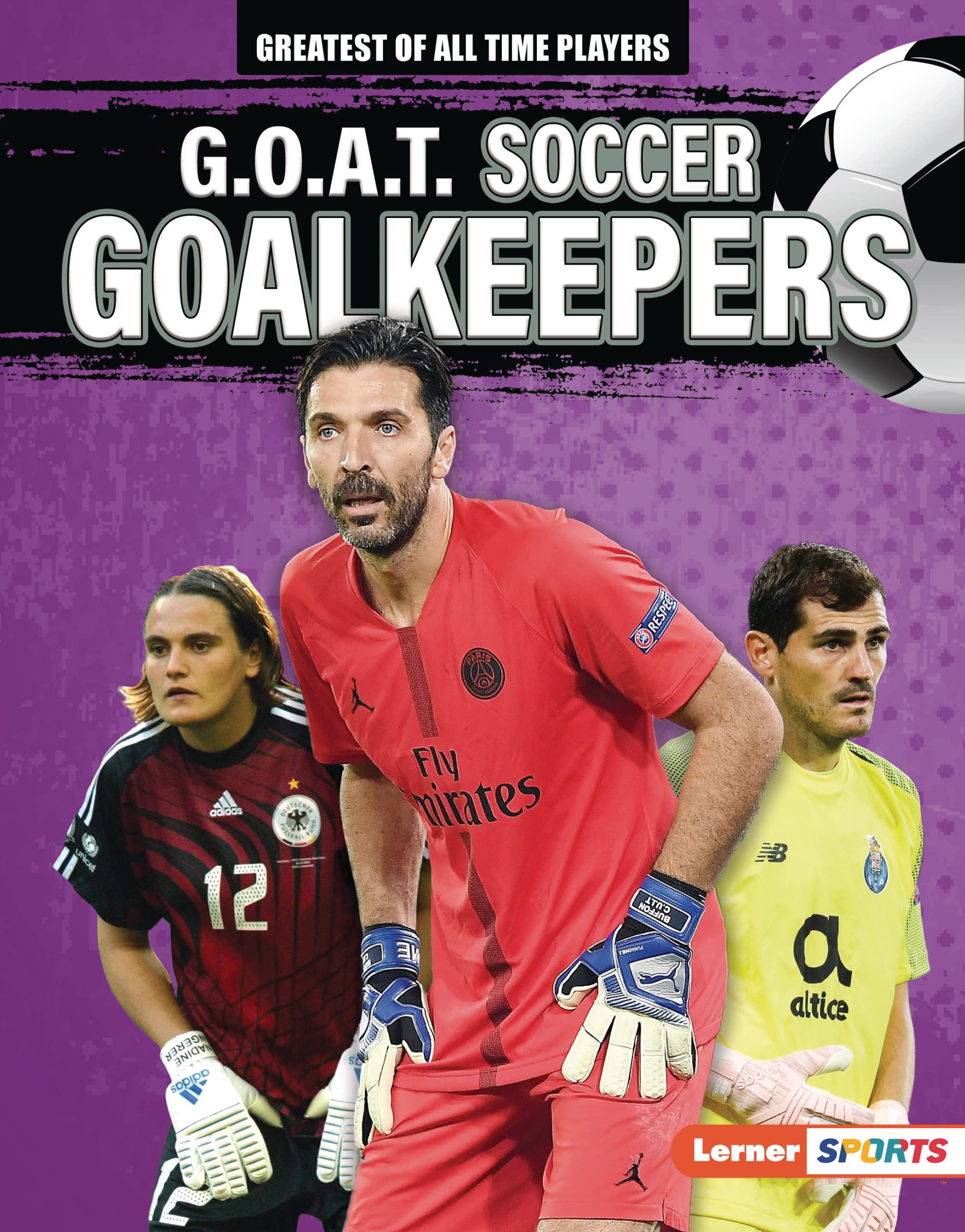 G.O.A.T. Soccer Goalkeepers (Greatest of All Time Players by Alexander