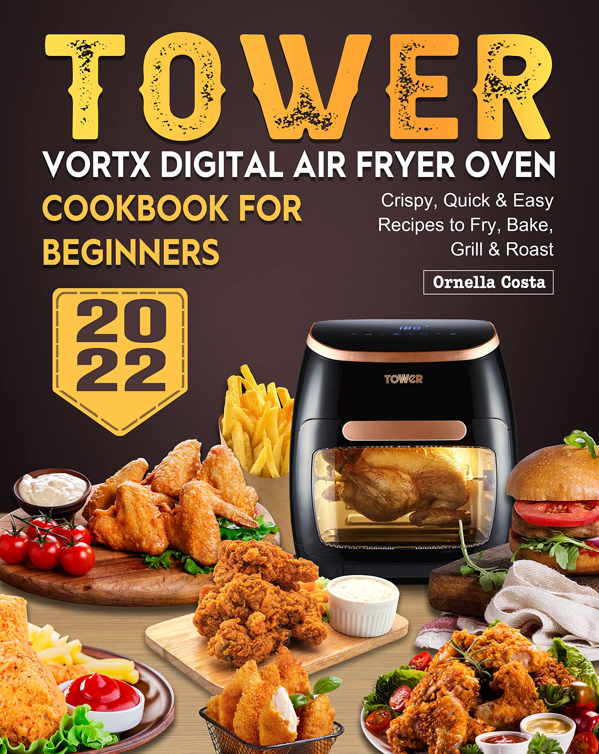 Tower Vortx Digital Air Fryer Oven Cookbook for Beginners 2022 Crispy