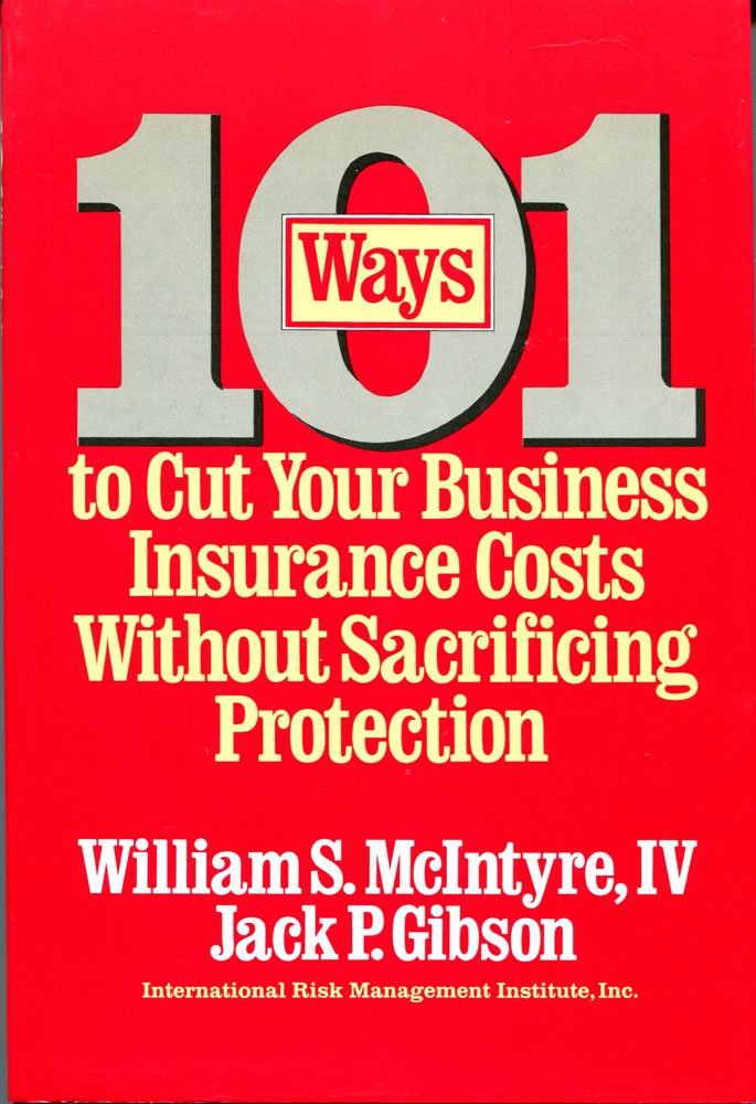 101 Ways to Cut Your Business Insurance Costs Without Sacrificing