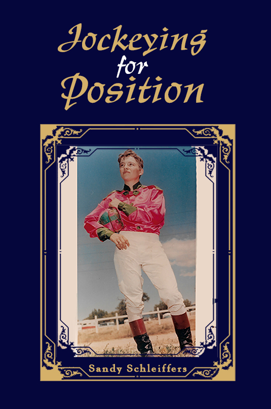 Jockeying For Position By Sandy Schleiffers Goodreads