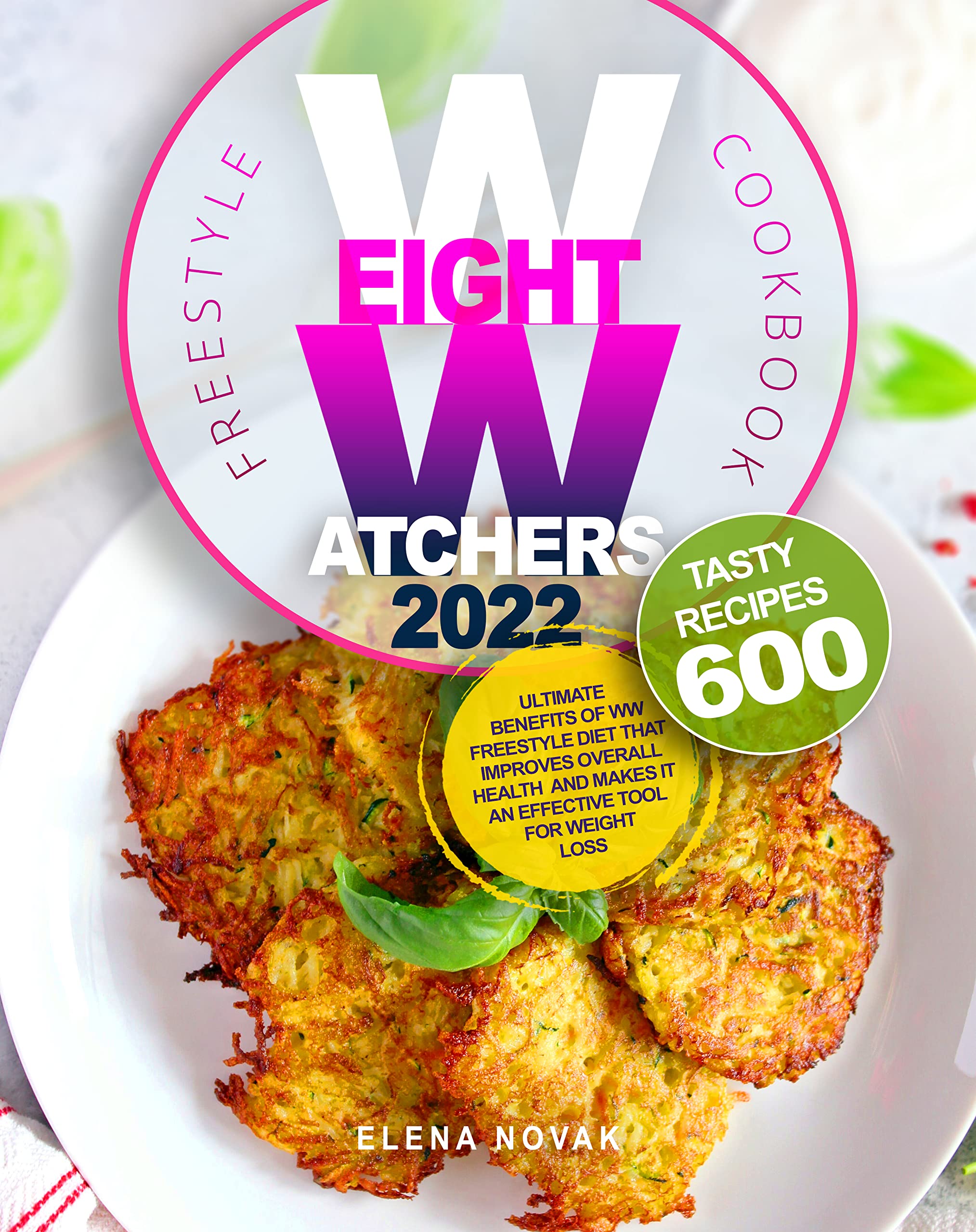 Weight Watchers Freestyle Cookbook 2022 Ultimate Benefits of WW