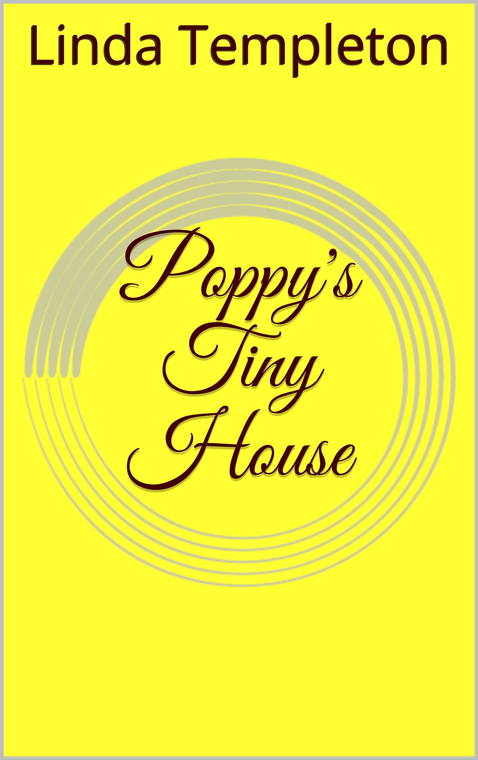 Poppy's Tiny House by Linda Templeton Goodreads