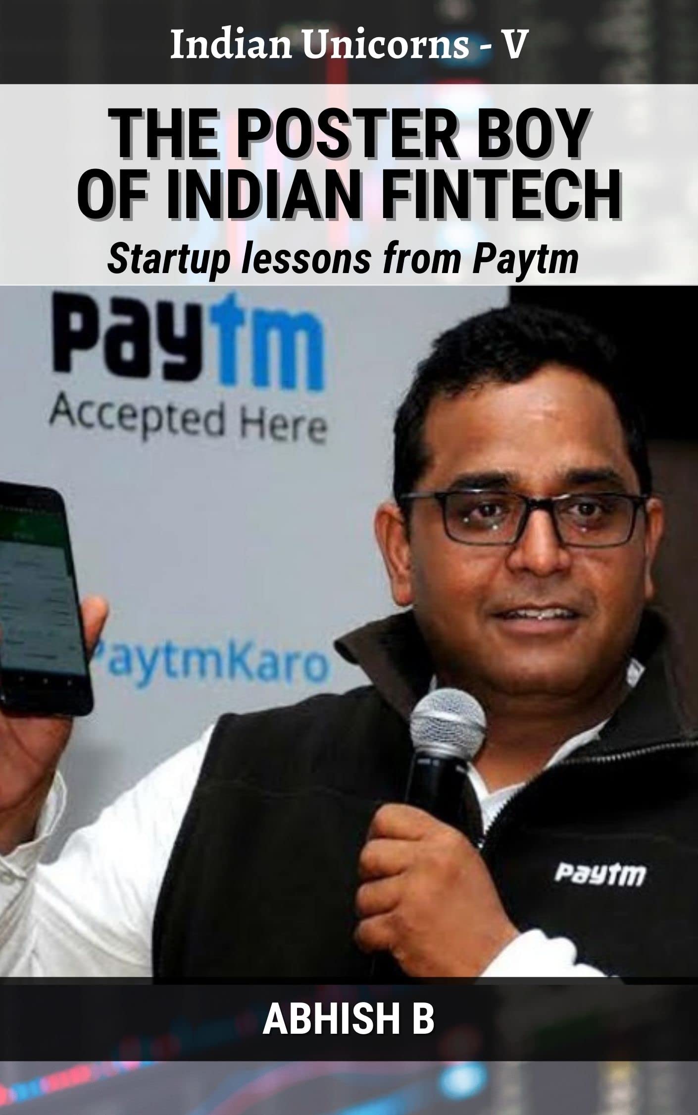 The Poster boy of Indian Fintech: Startup Lessons from Paytm