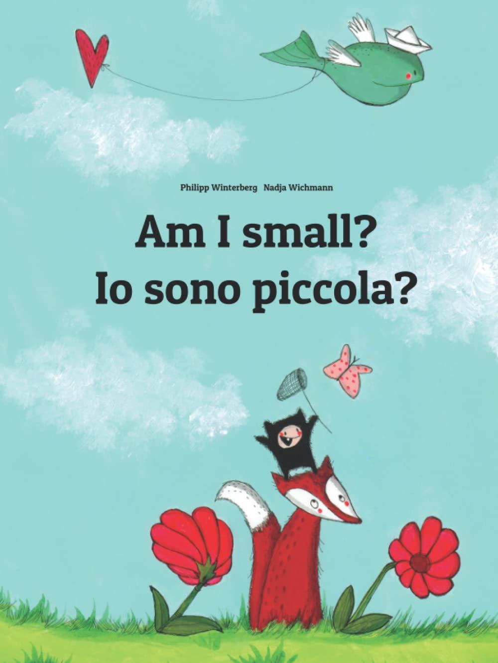 Am I small? Io sono piccola? Children's Picture Book EnglishItalian