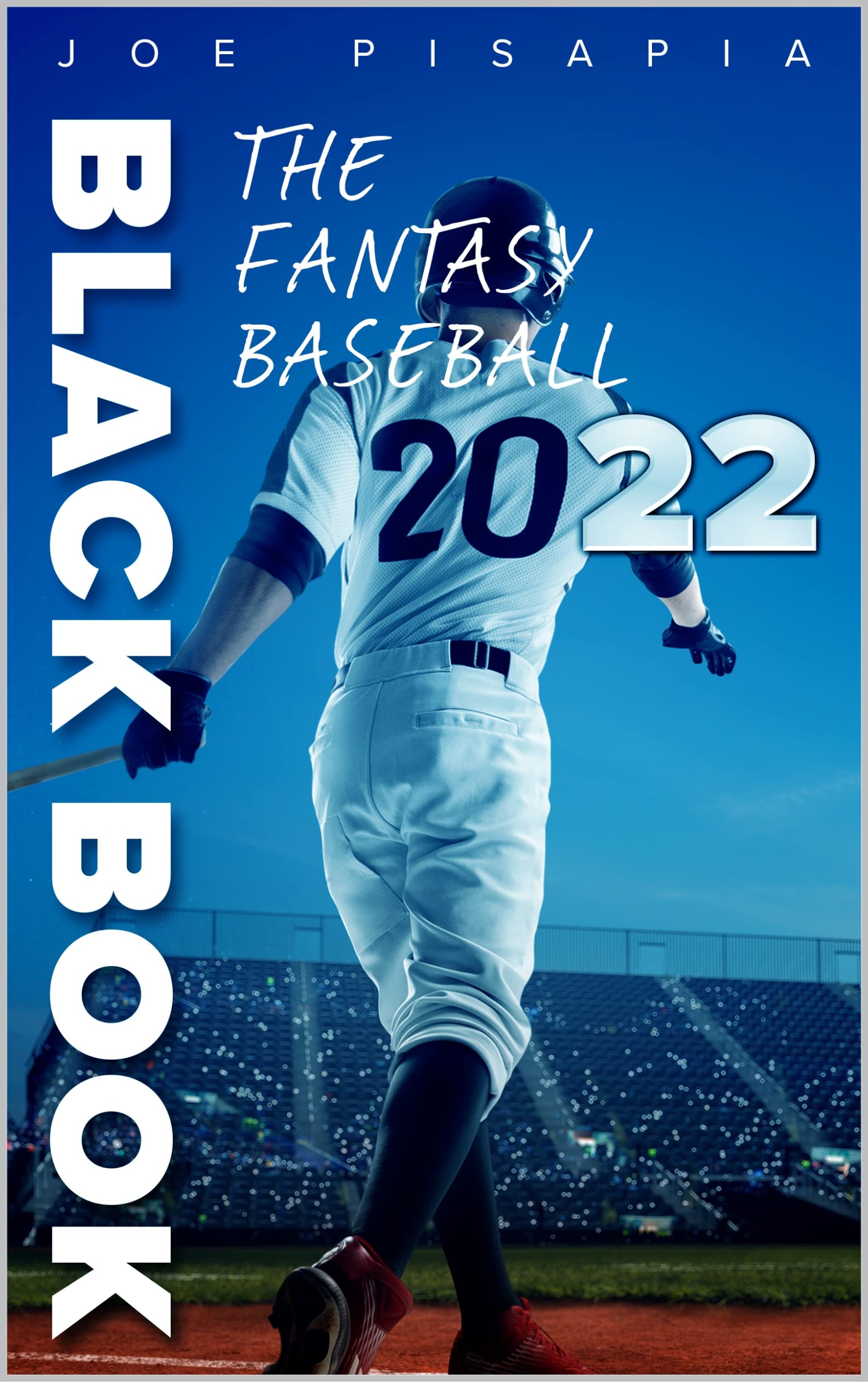 The Fantasy Baseball Black Book 2022 by Joe Pisapia Goodreads
