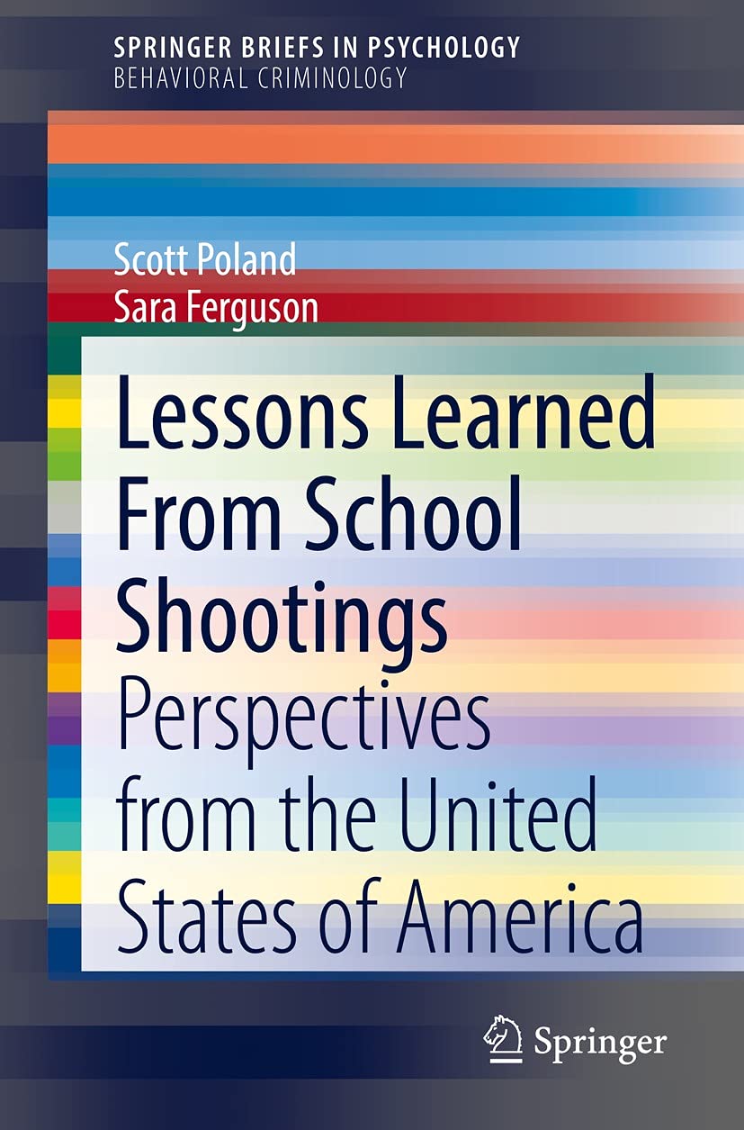 Lessons Learned From School Shootings Perspectives from the United
