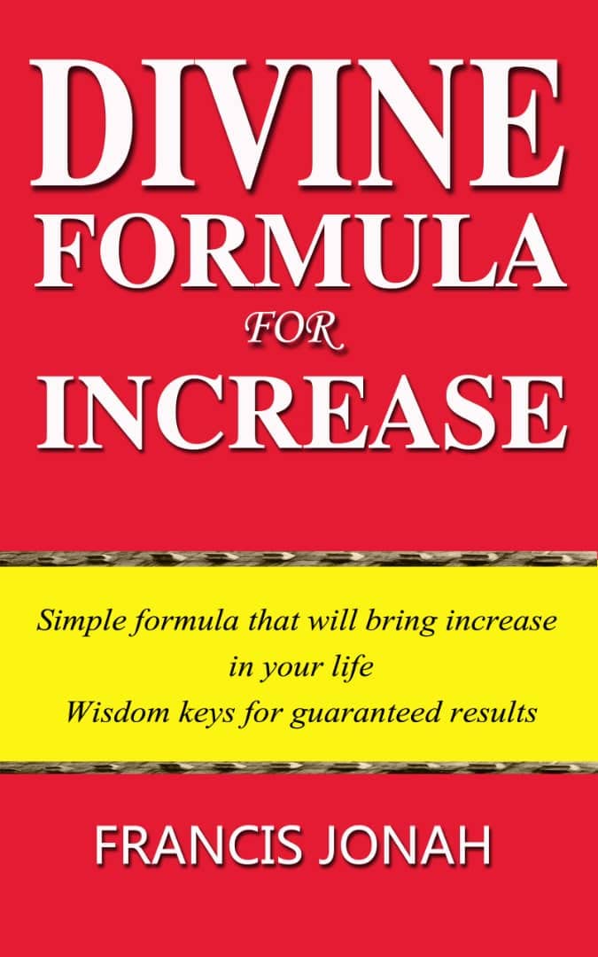 Divine Formula For Increase: Simple Formula That Will Bring Increase Into Your Life: Wisdom Keys for Guaranteed Results : You will see growth and multiplication with this book