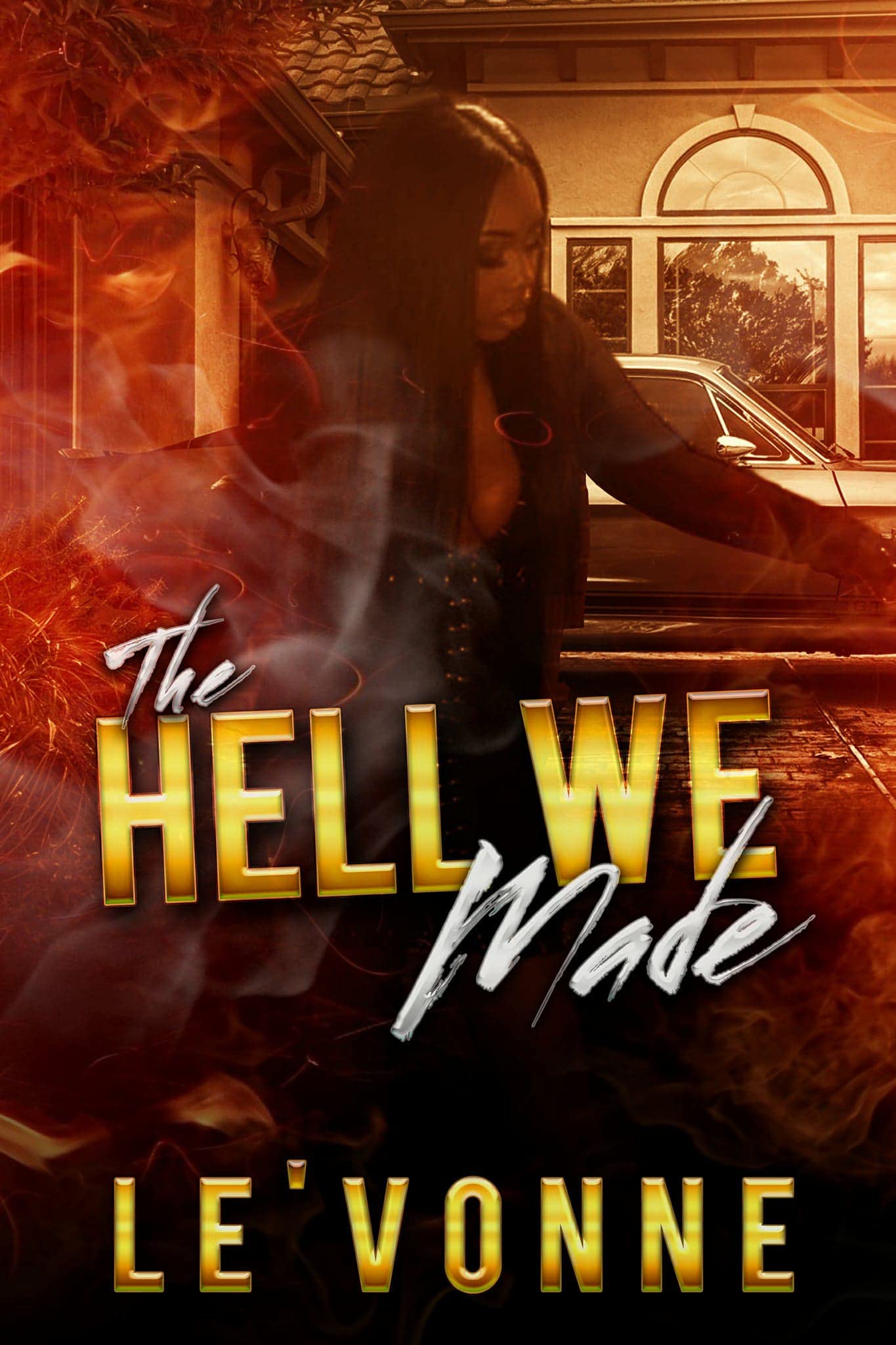 The Hell We Made