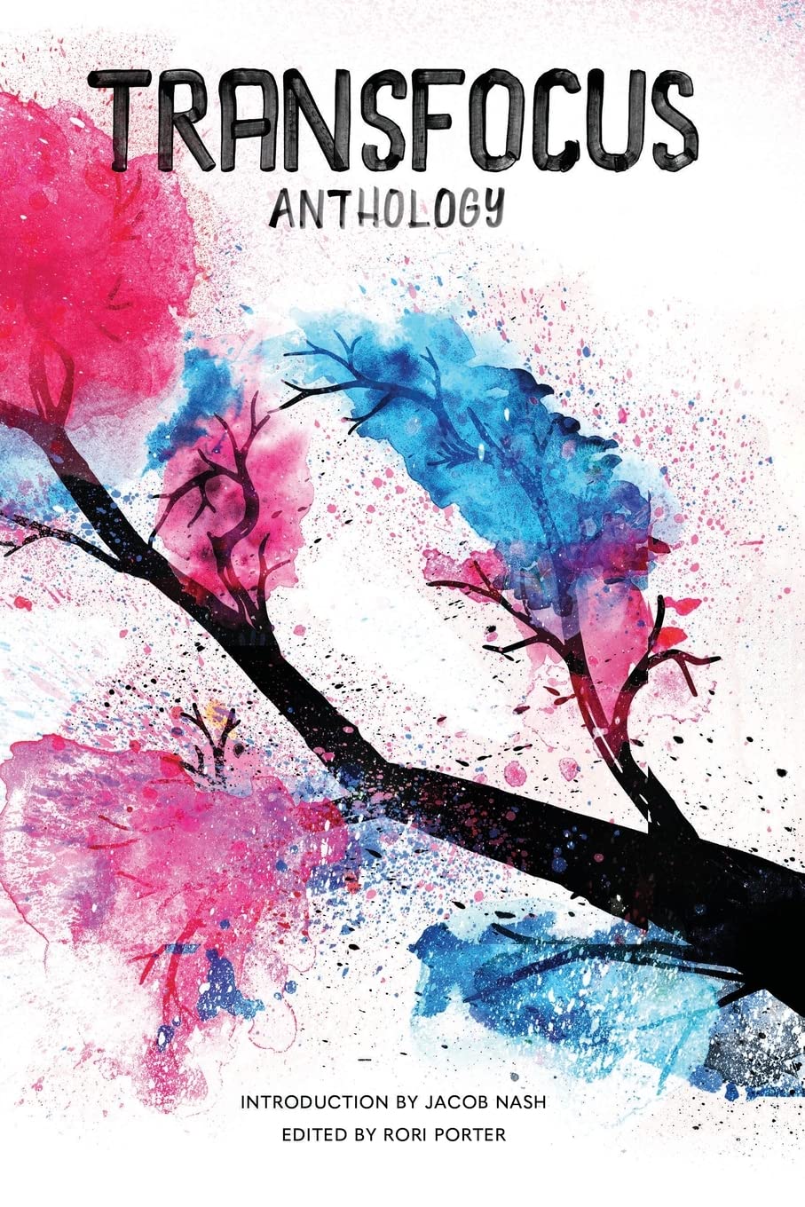 TransFocus Anthology: A Collection of Trans Experiences