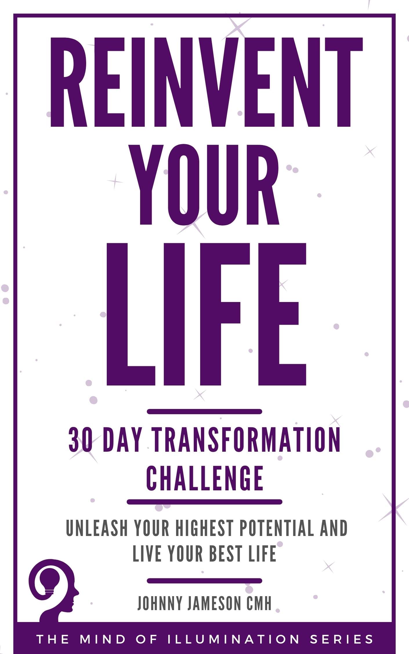 The Challenge: Transform Your Life in 30 Days by Johnny Jameson | Goodreads