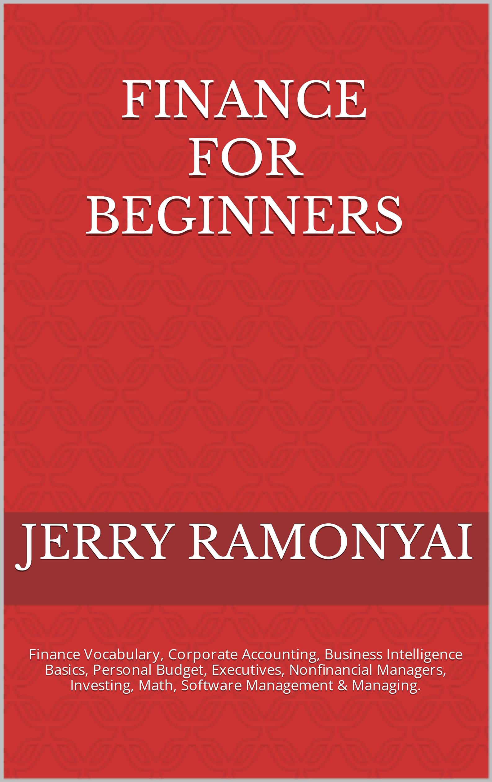 Finance For Beginners Business Technology, Corporate Accounting, Business Intelligence Basics