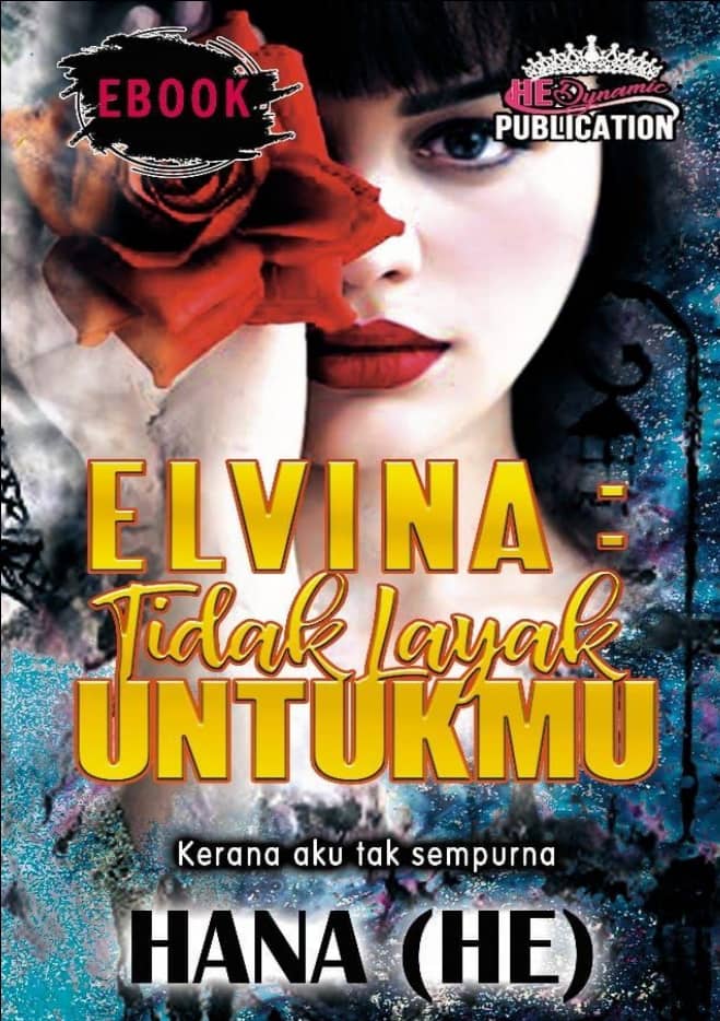 Elvina : Tidak Layak Untukmu
