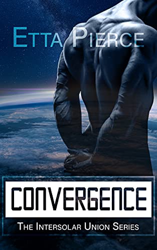 Convergence (The Intersolar Union Series #1)
