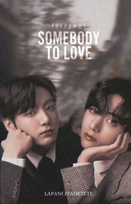 Somebody to love [Vkook]