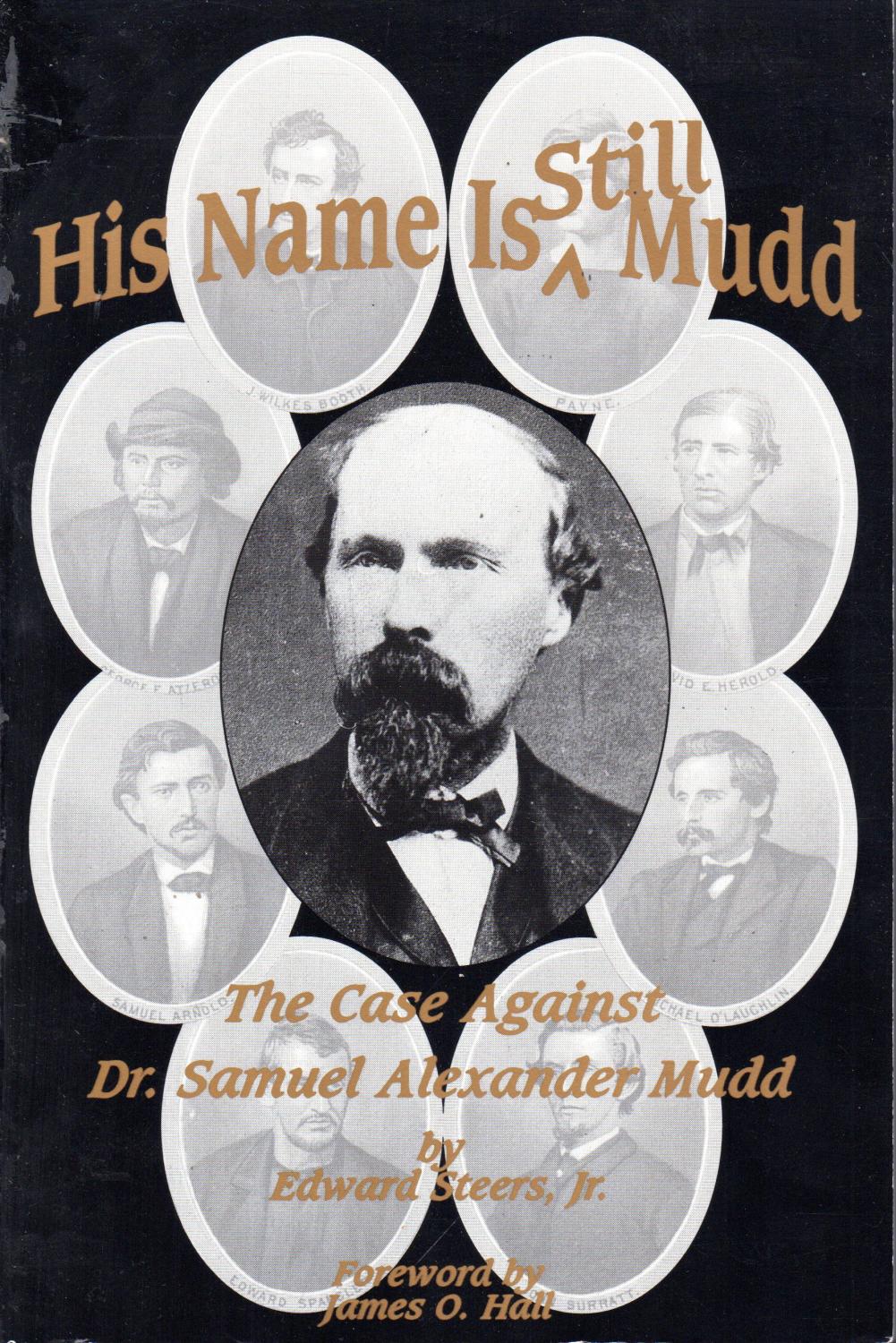 His Name Is Still Mudd The Case Against Doctor Samuel Alexander Mudd