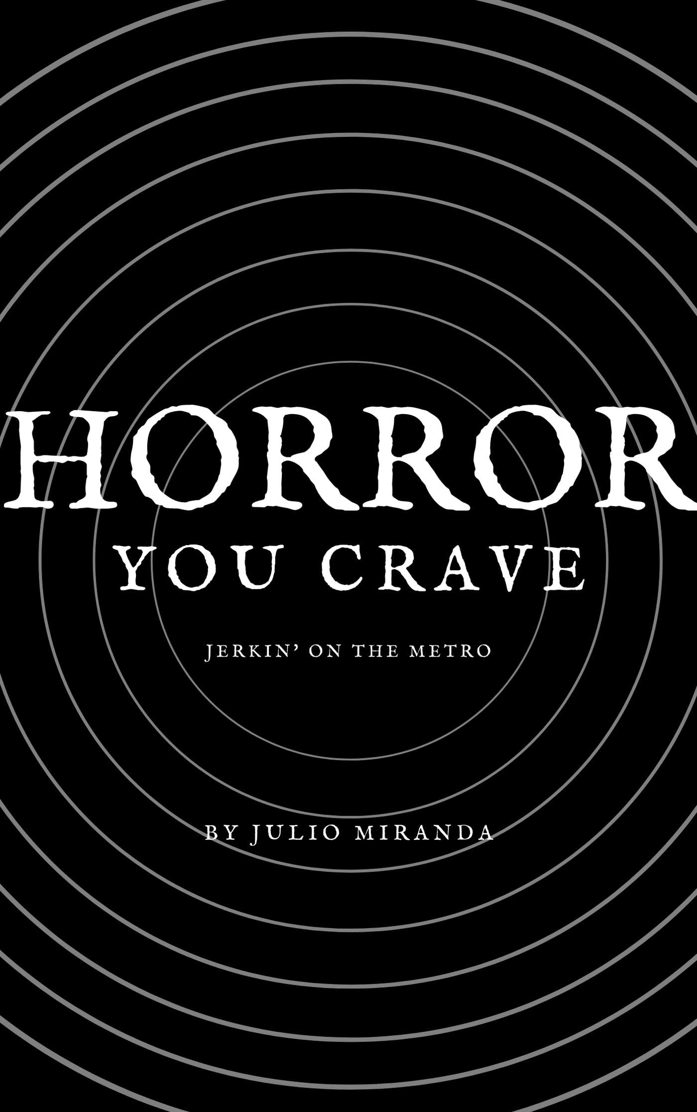 Horror You Crave: Jerkin' on the Metro