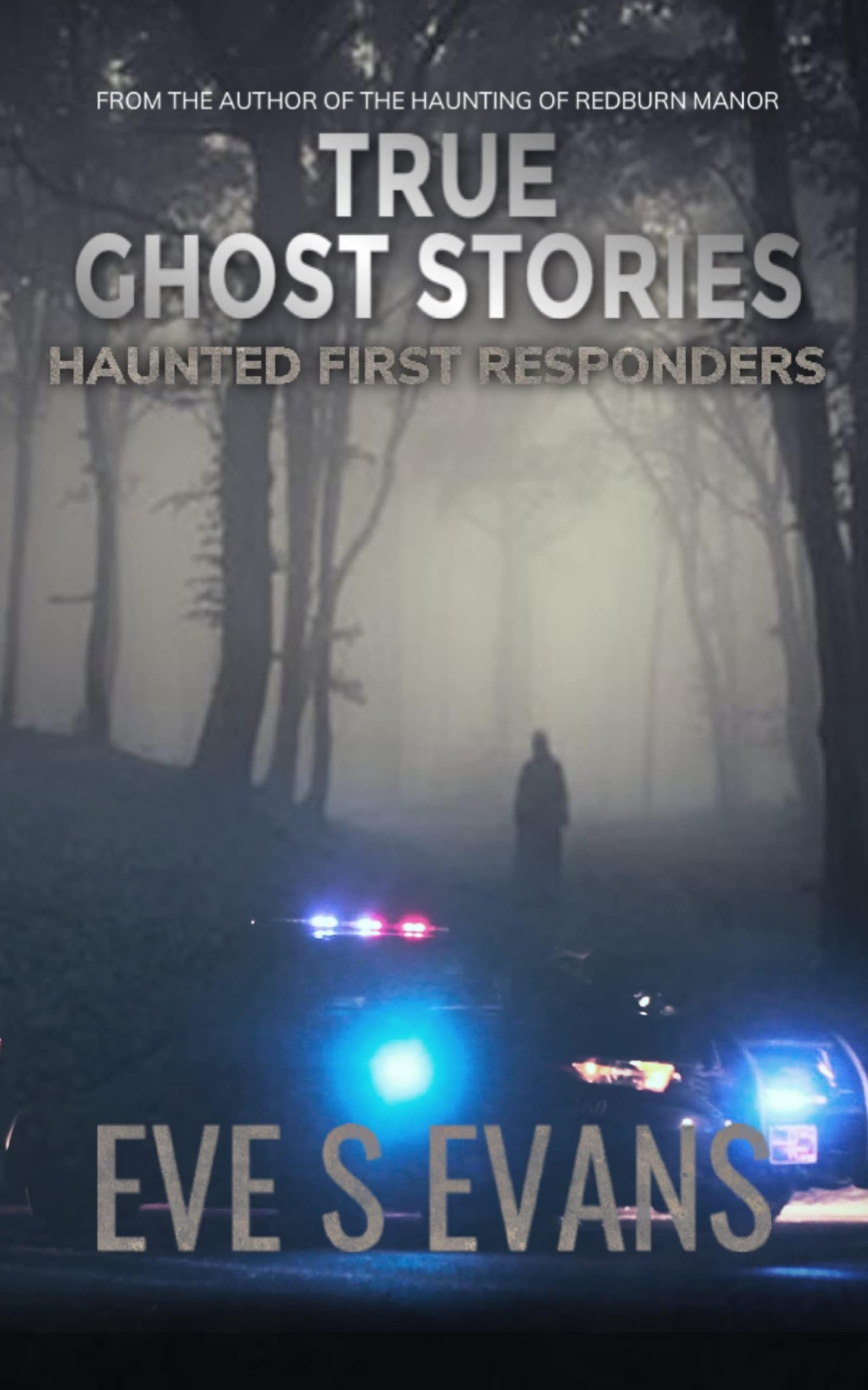 True Ghost Stories: Haunted First Responders