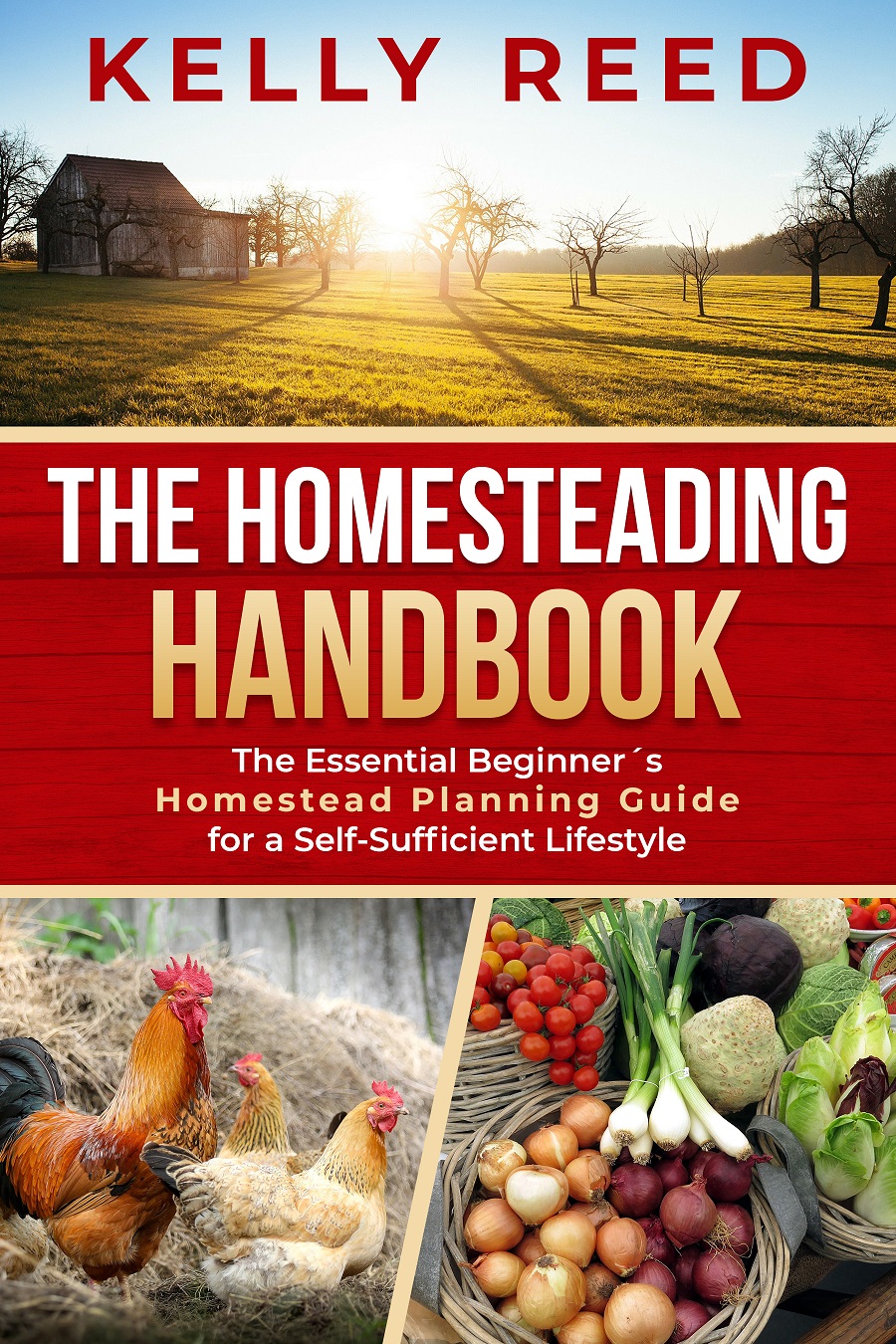 The Homesteading Encyclopedia: The Essential Beginner's Homestead Planning Guide for a Self-Sufficient Lifestyle
