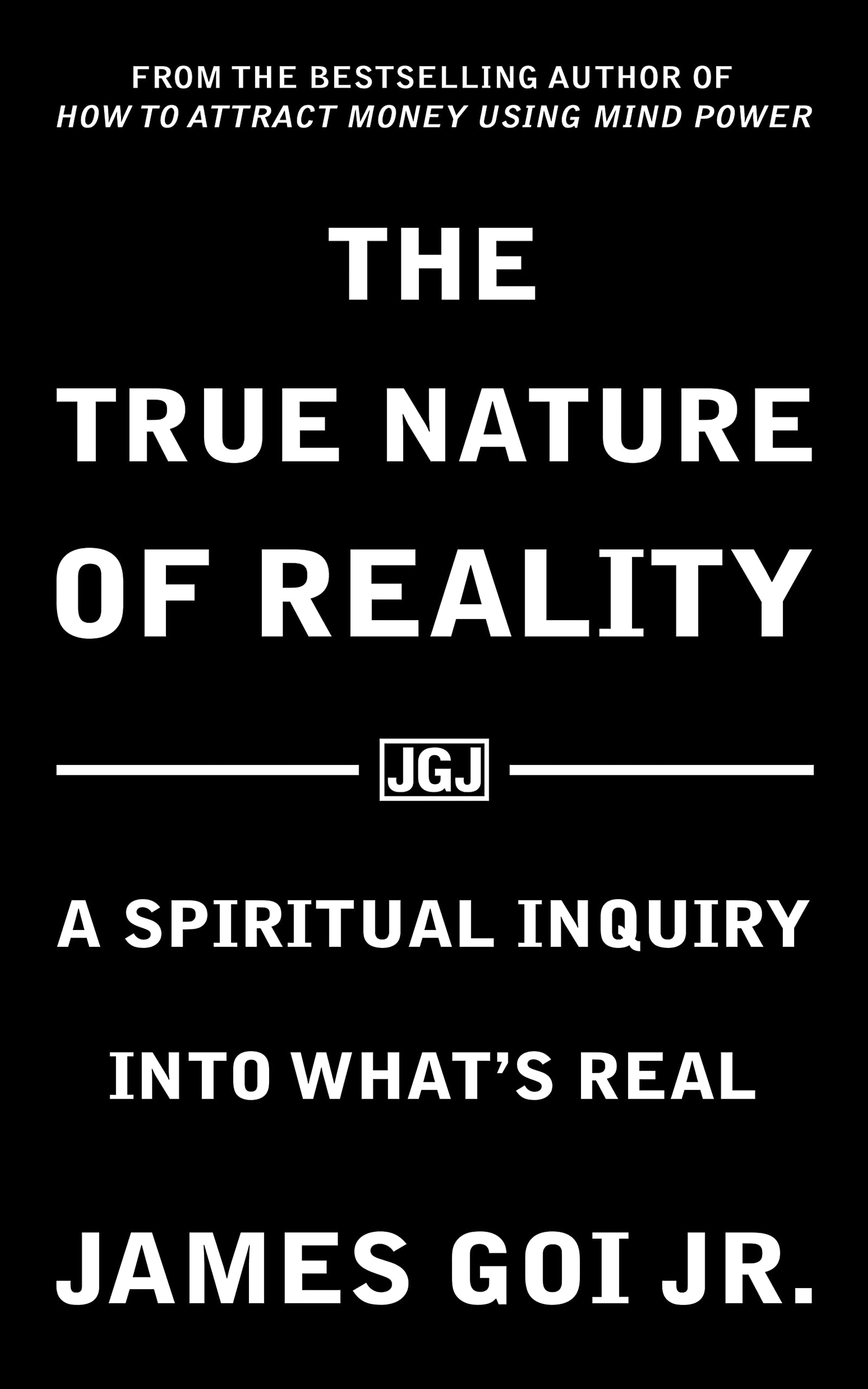 The True Nature of Reality: A Spiritual Inquiry into What’s Real