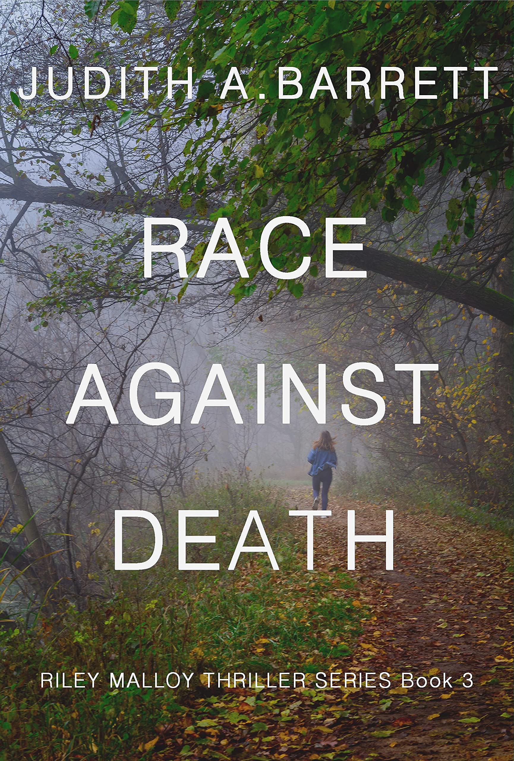 Race Against Death (Riley Malloy 3) by Judith A. Barrett