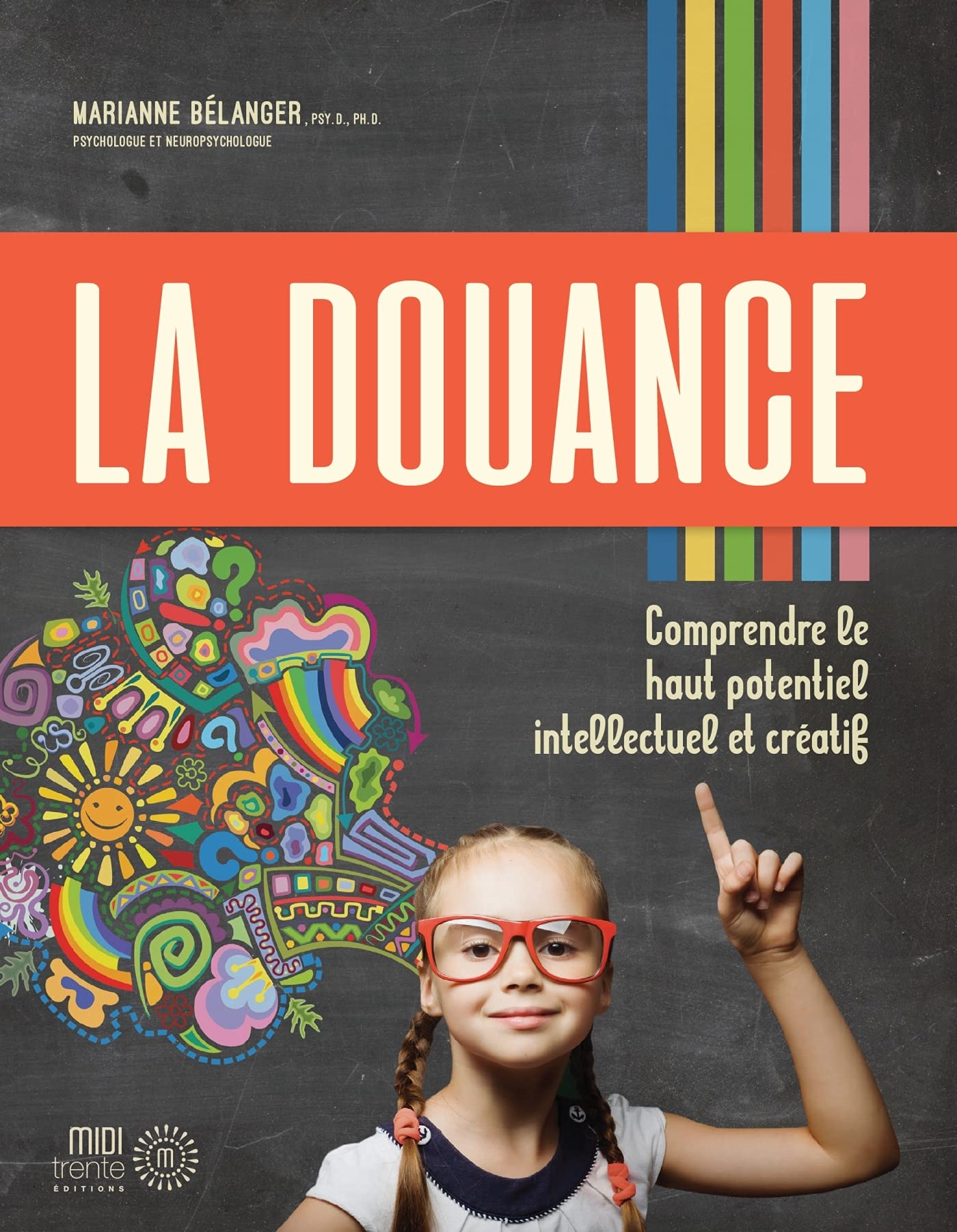 La douance Comprendre le haut potentiel intellectuel et créatif by Marianne Bélanger Goodreads La douance Comprendre le haut potentiel intellectuel et créatif by Marianne Bélanger Goodreads