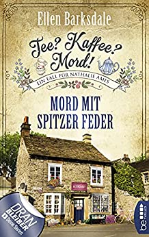 Tee? Kaffee? Mord! Mord mit spitzer Feder