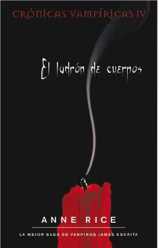 El ladrón de cuerpos (Crónicas vampíricas, #4)