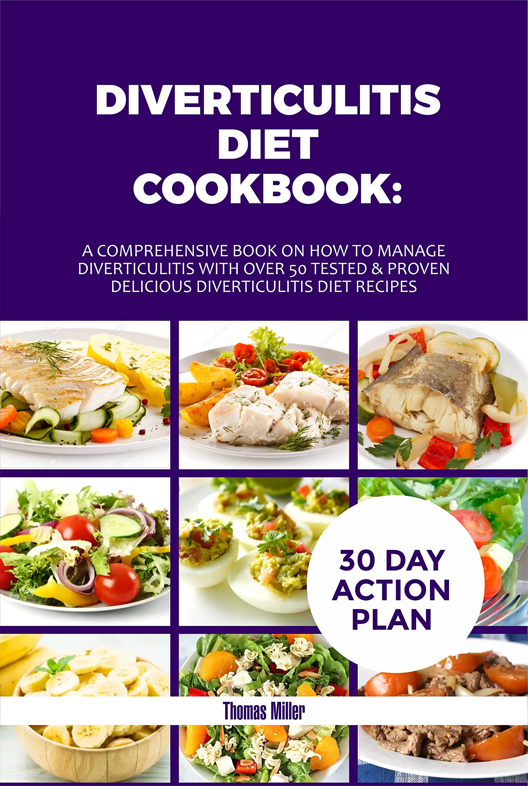 Diverticulitis Diet Cookbook A comprehensive Book On How To Manage