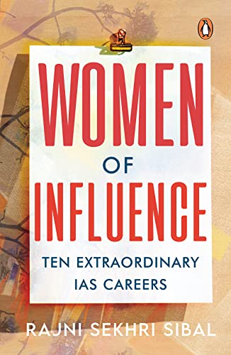Women of Influence: Ten Extraordinary IAS careers