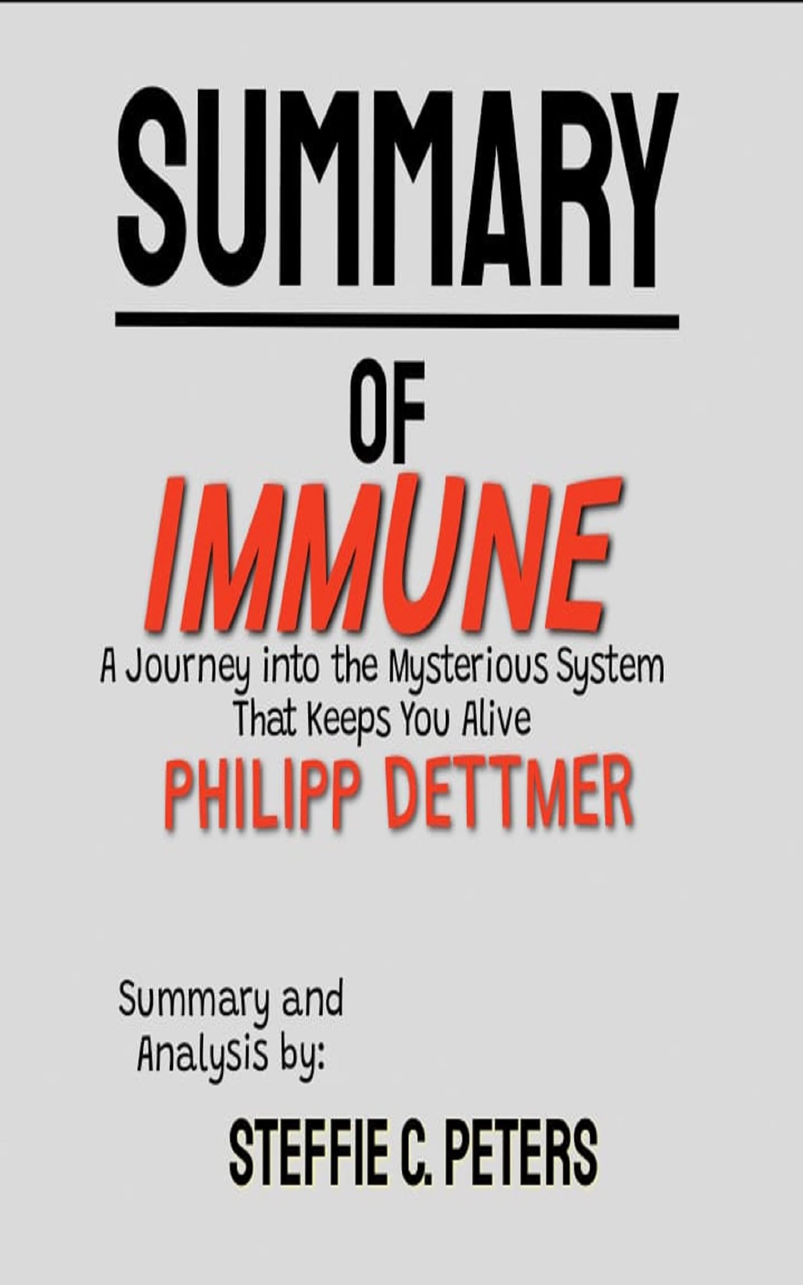 SUMMARY OF IMMUNE BY PHILIPP DETTMER A Journey into the Mysterious