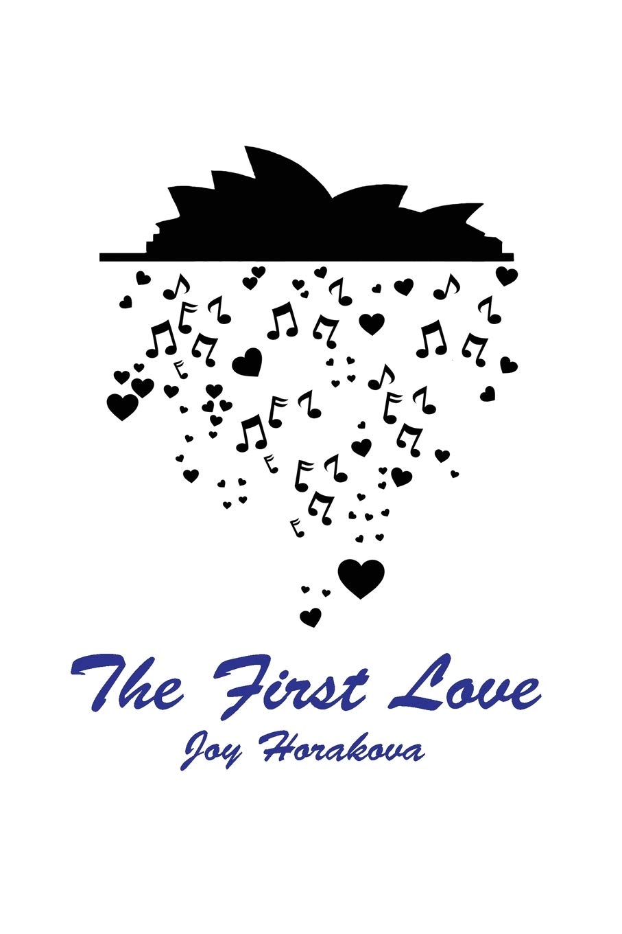 The First Love By Joy Horakova Goodreads
