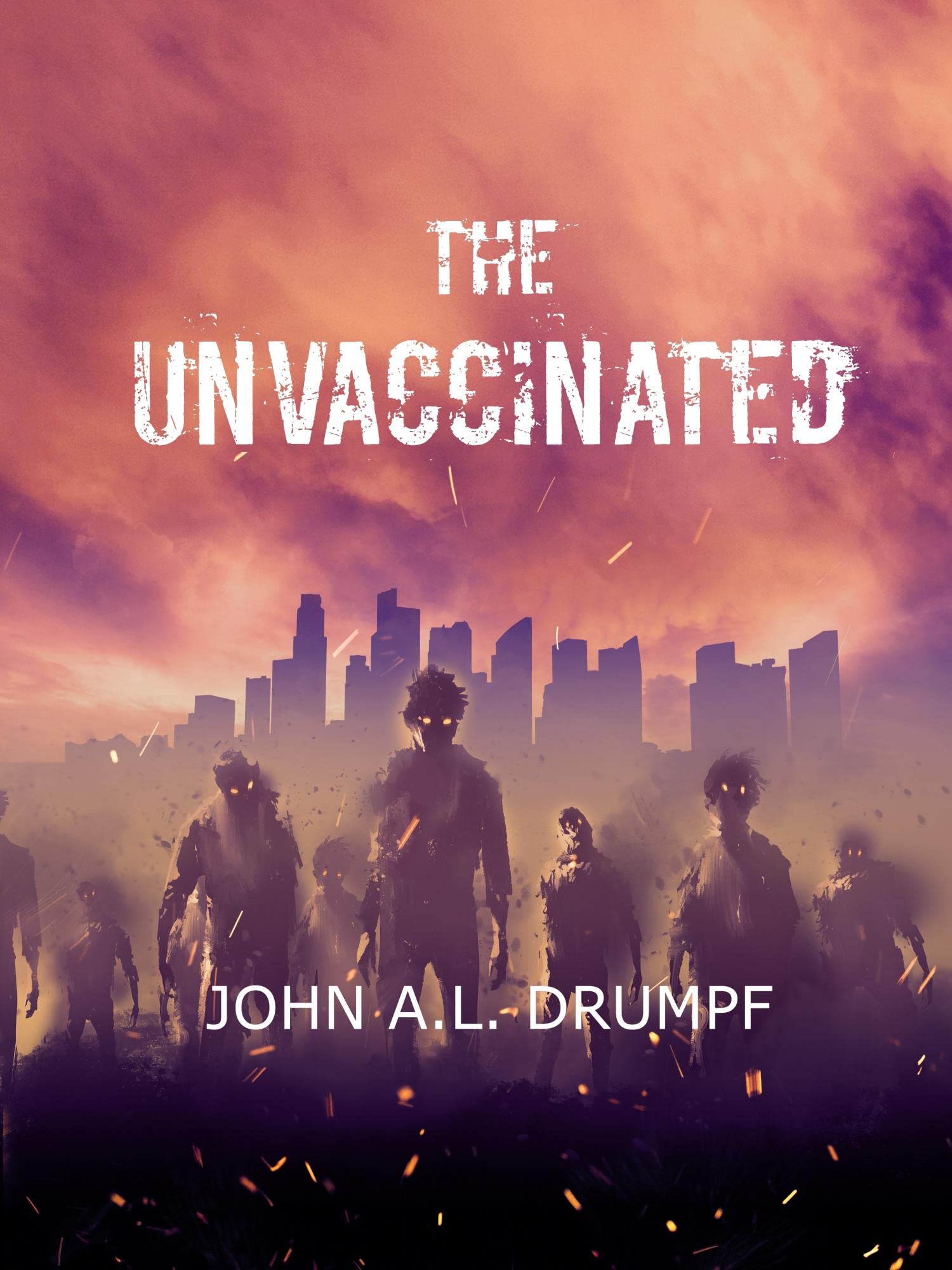 The Unvaccinated: Book 1 of the Unvaccinated