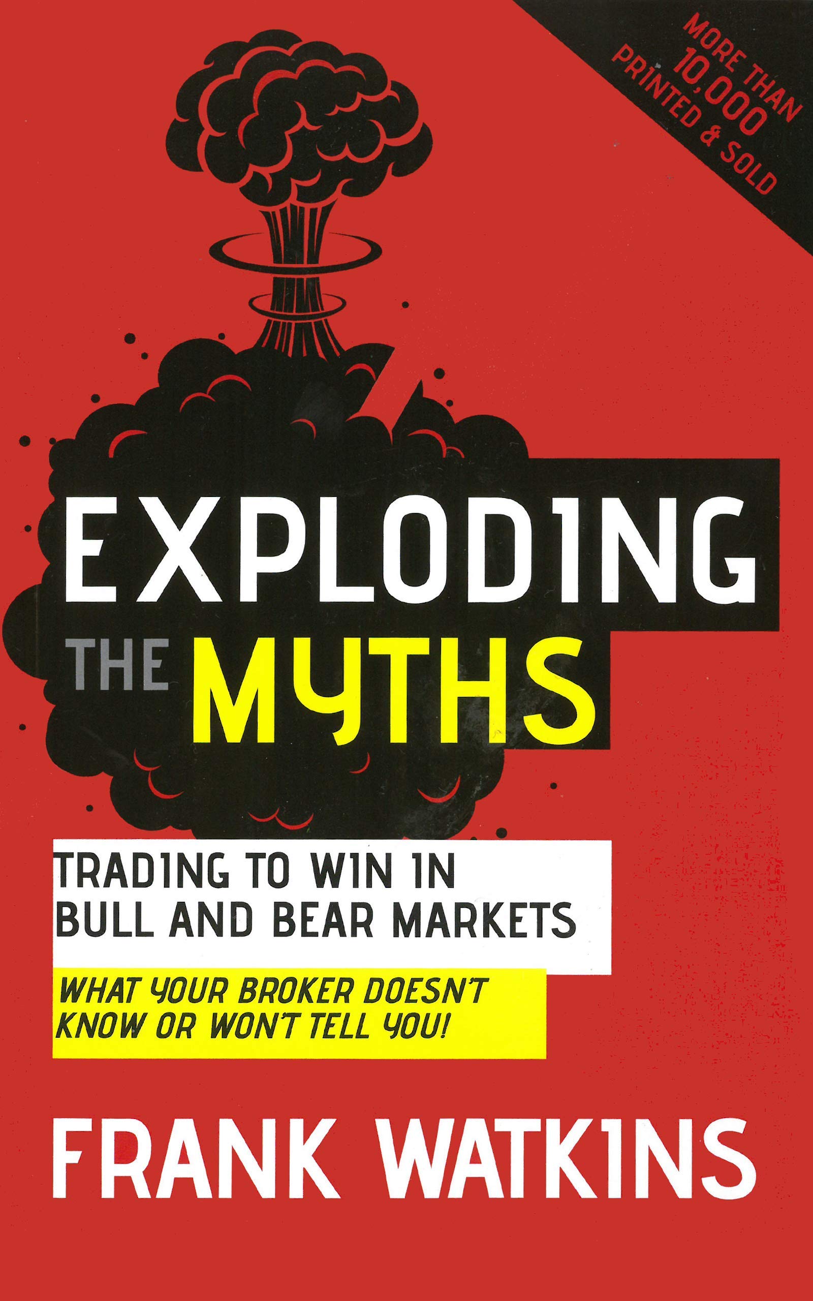 Exploding the Myths - Trading to Win in Bull and Bear Markets: What ...