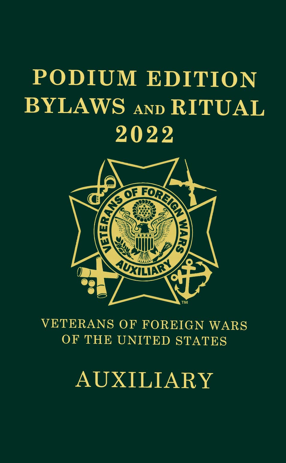 VFW Auxiliary Podium Edition 2022 ByLaws, Booklet of Instruction and