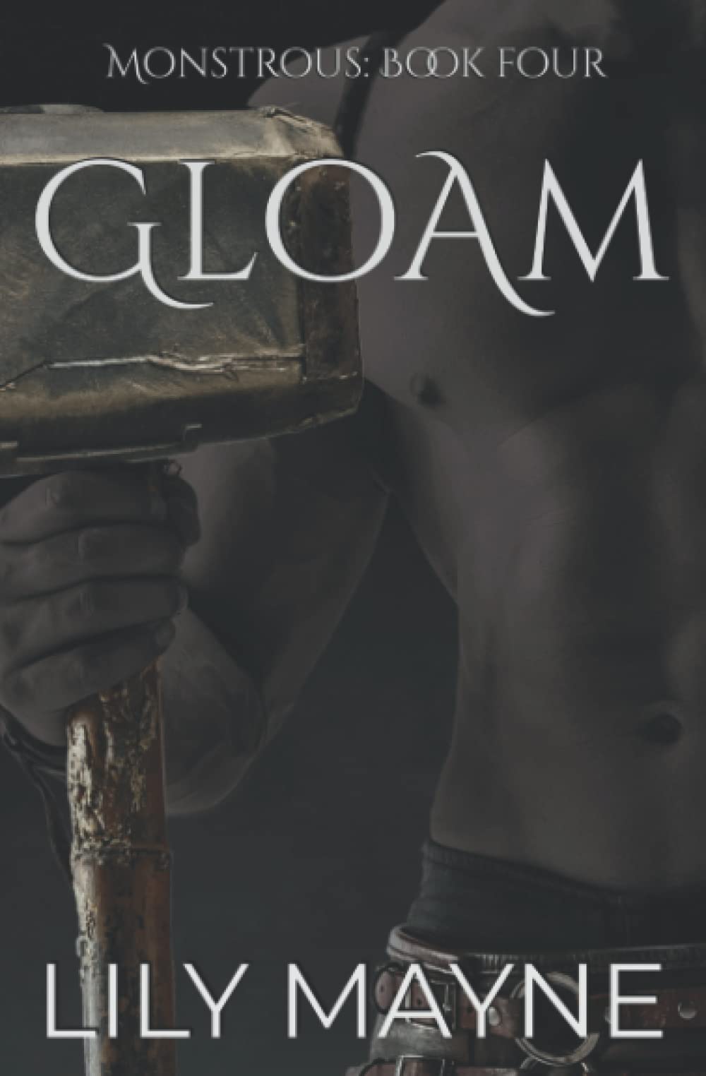 Gloam (Monstrous #4)